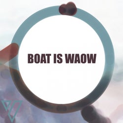 Boat Is Waow Ep