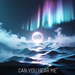Can You Hear Me - Trance Mix
