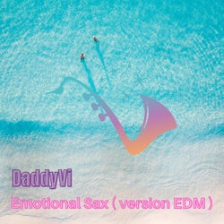 Emotional Sax (Version Edm)