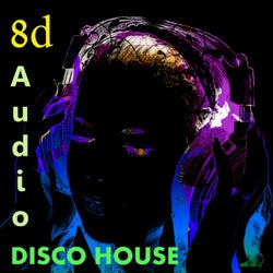 Disco House 8D