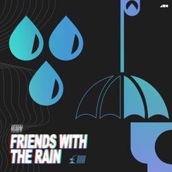 Friends With The Rain