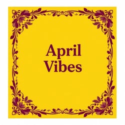 April Vibes