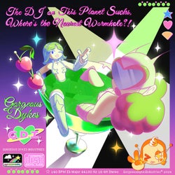 The DJ on This Planet Sucks, Where's the Nearest Wormhole?!
