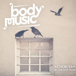 Body Music - Choices By Jochen Pash