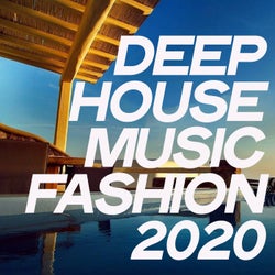 Deep House Music Fashion 2020