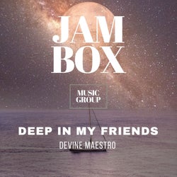 Deep In My Friends (Original mix)