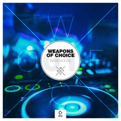 Weapons Of Choice - Bass House, Vol. 1