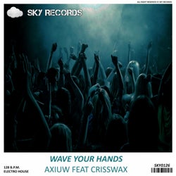 Wave Yours Hands