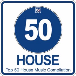Top 50 House Music Compilation, Vol. 2 (Best House, Deep House, Tech House Hits)