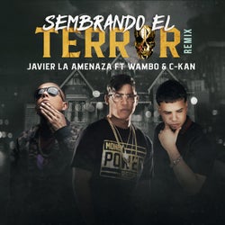 Sembrando El Terror (Remix) [feat. Wambo & C-Kan]