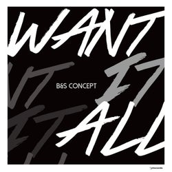 Want It All