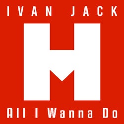 'All I Wanna Do' House Chart