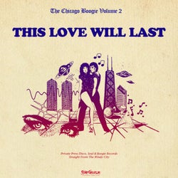 The Chicago Boogie, Vol. 2: This Love Will Last