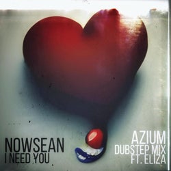 NowSean (aZiUm Dubstep Mix) [I Need You] (feat. Eliza)