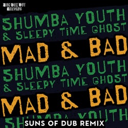 Mad & Bad - Suns of Dub Remix