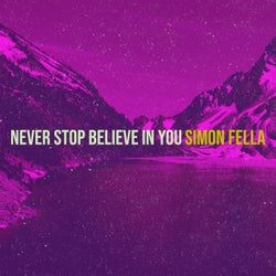 Never Stop Believe in You