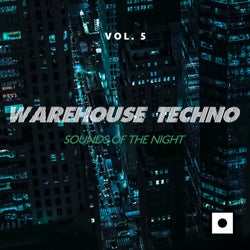 Warehouse Techno, Vol. 5 (Sounds Of The Night)