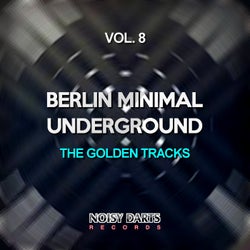 Berlin Minimal Underground, Vol. 8 (The Golden Tracks)