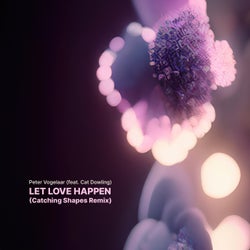 Let Love Happen (Catching Shapes Remix)