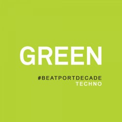 GREEN #BeatportDecade Techno
