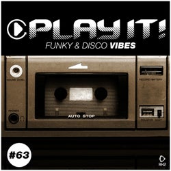 Play It!: Funky & Disco Vibes Vol. 63