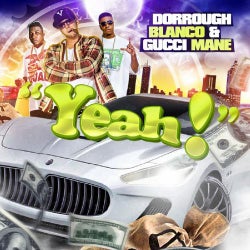 Yeah! (feat. Gucci Mane & Dorrough) - Single