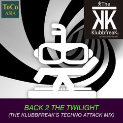 Back 2 the Twilight (The Klubbfreak's Techno Attack Mix)