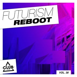Futurism Reboot Vol. 38
