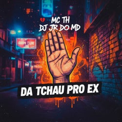 Da Tchau Pro Ex