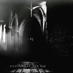 Don't Pray For Lie
