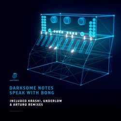 Speak With Bong (Including Krash!, Underlow, Arturo (RU) Remixes)