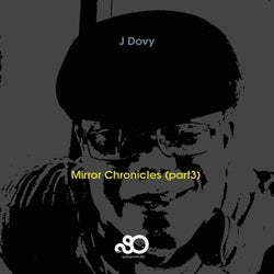 Mirror Chronicles, Pt. 3