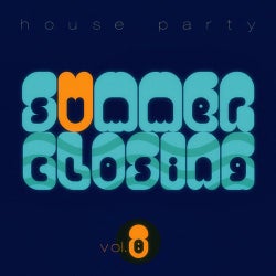 Summer Closing House Party - Vol.8