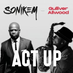 Act Up (feat. Gulliver Allwood)