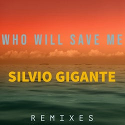 Who Will Save Me (Remixes)