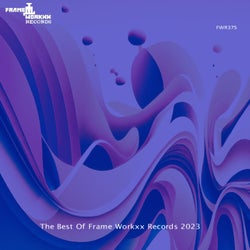The Best Of Frame Workxx Records 2023