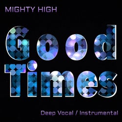 Good Times - Deep Vocal / Instrumental
