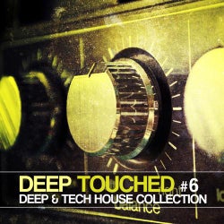 Deep Touched - Deep & Tech House Collection #6