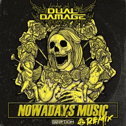 Nowadays Music (Dual Damage Remix)