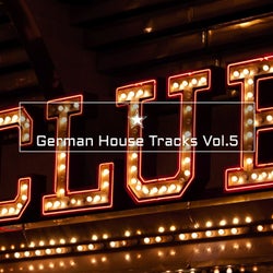 German House Tracks Vol.5