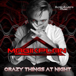 Crazy Things at Night