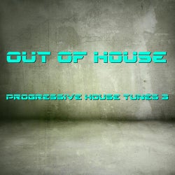 Out Of House - Progressive Tunes 3