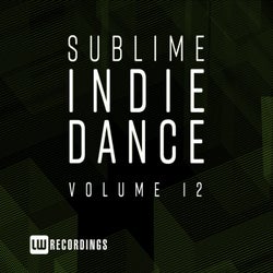 Sublime Indie Dance, Vol. 12