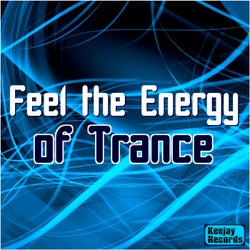 Feel the Energy of Trance