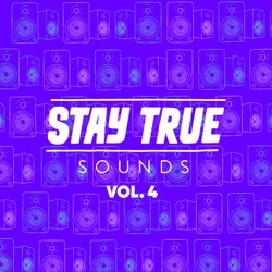 Stay True Sounds Vol.4 Compiled By Kid Fonque