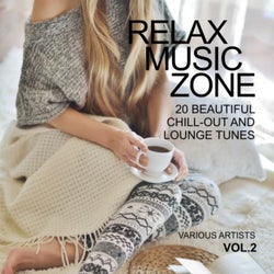 Relax Music Zone (20 Beautiful Chill-Out and Lounge Tunes), Vol. 2