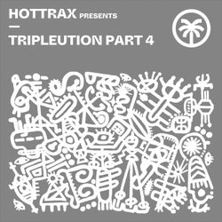 Hottrax presents Tripleution Part 4