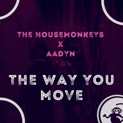 The way you move