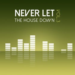 Never Let the House Down, Vol. 3