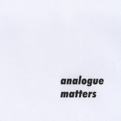 Analogue Matters